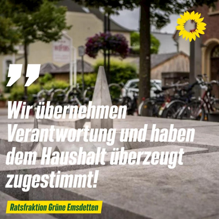 Wir übernehmen Verantwortung und haben dem Haushalt überzeugt zugestimmt!