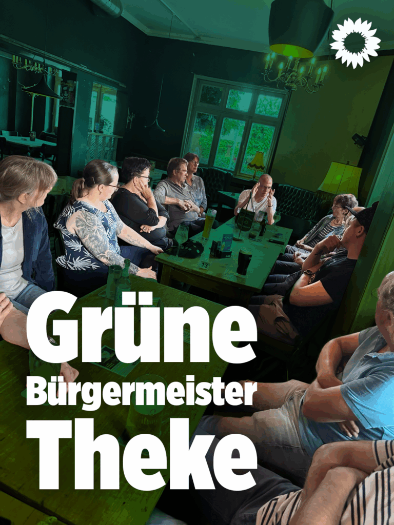 GRÜNE Theke mit Special Guest: Bürgermeister Oliver Kellner
